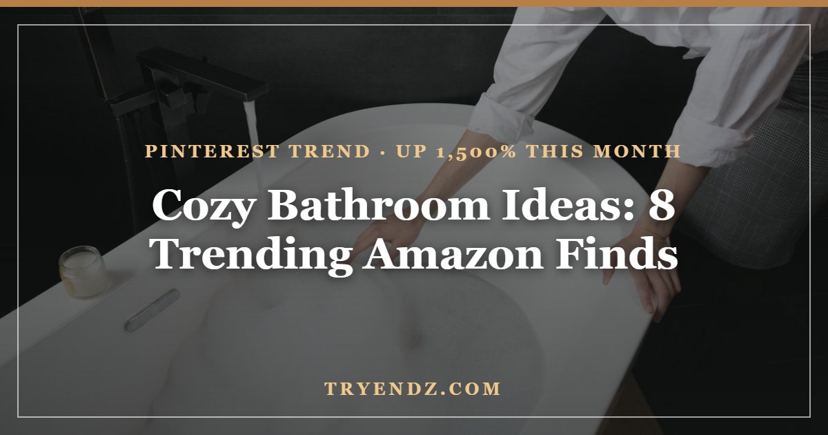 Cozy Bathroom Ideas: 8 Trending Amazon Finds (2026)