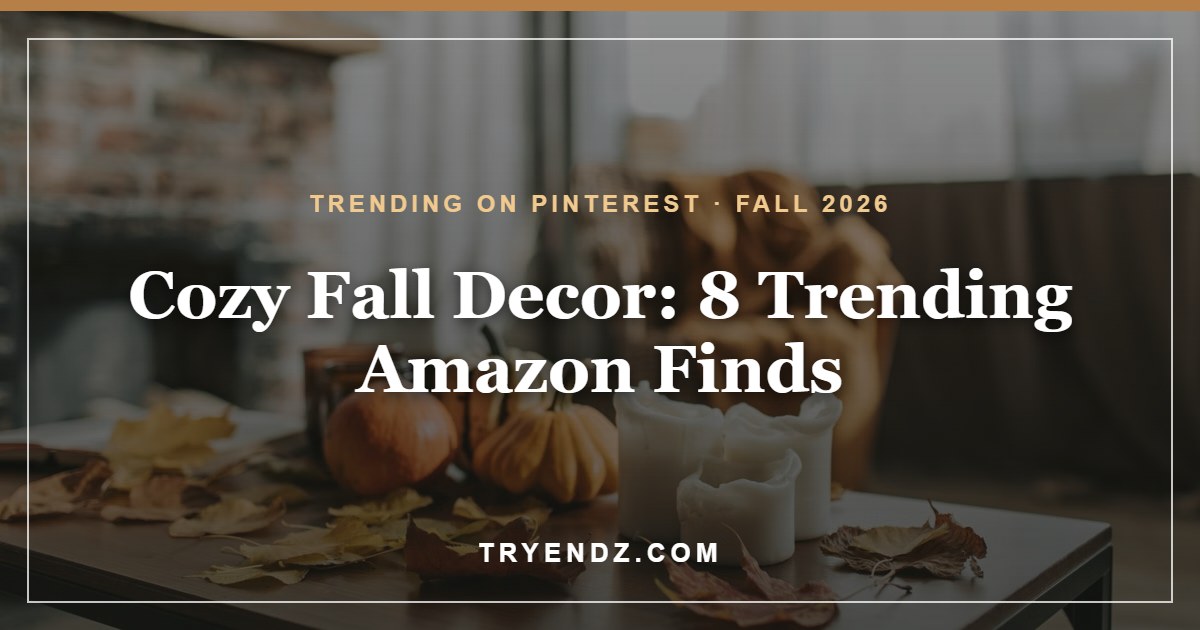 Cozy Fall Decor: 8 Trending Amazon Finds for 2026