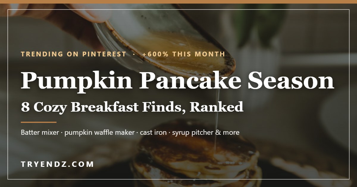 Stack of pancakes with syrup being drizzled on top, with the text Pumpkin Pancake Season – 8 Cozy Breakfast Finds, Ranked